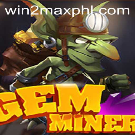 Discover the Thrilling World of GemMiner and Master the Art of WIN2MAX