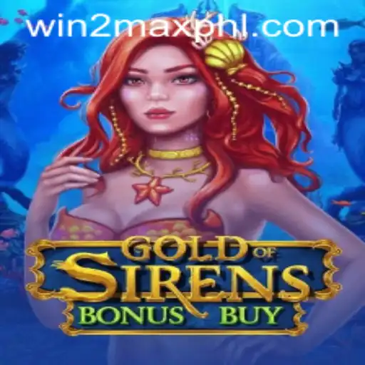 Discover the Thrilling GoldofSirensBonusBuy Game with WIN2MAX Features