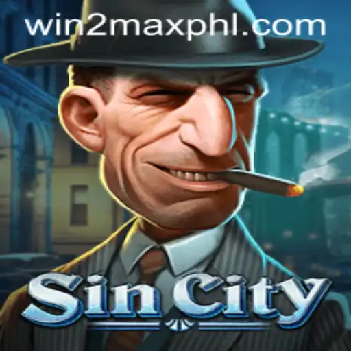 SinCity: Unveiling the Thrilling World of WIN2MAX