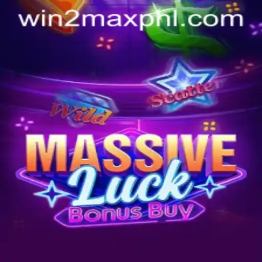 MassiveLuckBonusBuy: Experience the Ultimate Gaming Thrill with WIN2MAX