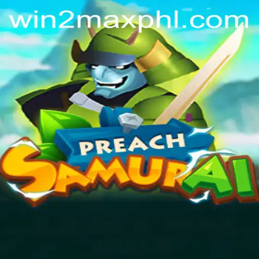 Exploring the Dynamic World of PreachSamurai: Strategies and Rules with WIN2MAX